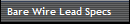 Bare Wire Lead Specs